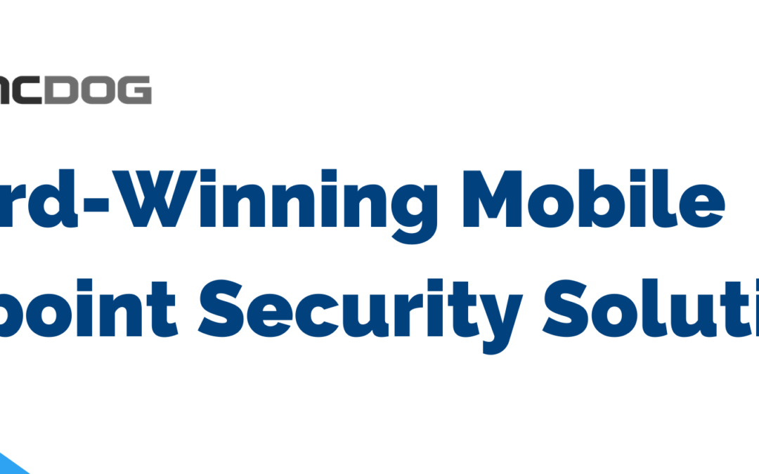 SyncDog’s Mobile Endpoint Security Solution Earned Gold in the 17th Annual Cyber Security Global Excellence Awards