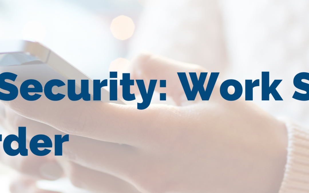 Mobile Security: Work Smarter, Not Harder