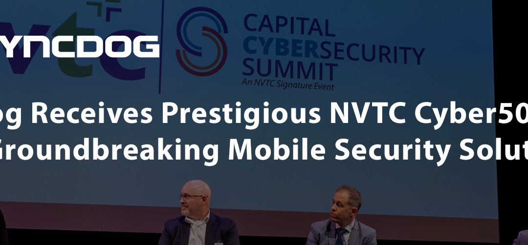 SyncDog Receives Prestigious NVTC Cyber50 Award for Its Groundbreaking Mobile Security Solution